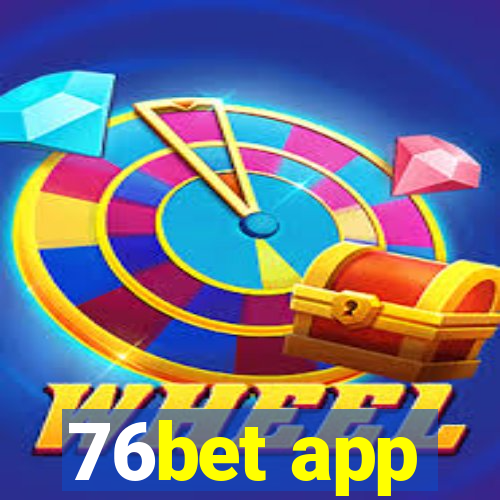 76bet app